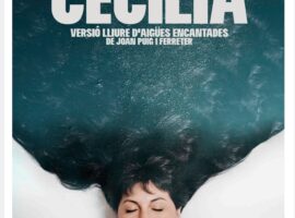 CECÍLIA, versió  lliure d’Aigües encantades, de Joan Puig i Ferreter